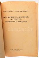 Mohácsi Mátyás - Porpáczy Aladár: Dió-, mandula-, mogyoró-, gesztenyetermesztés és nemesítés. Bp., 1...