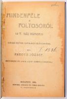 Pákots József: Mindenféle a folyosóról. (A T. ház humora.) Rákosi Viktor (Sipulusz) előszavával. (Bér Dezső és Linek Lajos karrikaturáival.) Bp.,1905, Kunossy, Szilágyi és Társa, 144 p.+16 t. Átkötött modern egészvászon-kötés, foltos címlappal és képekkel, körbevágott.