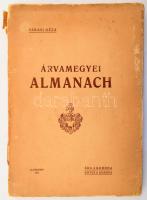 Árvamegyei almanach. Szerkeszti és kiadja Váradi Géza. Alsókubin, 1912., (Igló, Ferencz D.), 208 p + 1 (leszármazási tábla) t. Fekete-fehér képanyaggal illusztrált. Kiadói papírkötés, foltos, kopott borítóval, sérült gerinccel, a hátsó borítón kis hiánnyal, hiányzó vármegyetérképpel.