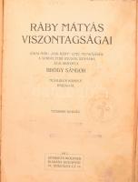 Jókai Mór - Bródy Sándor: Ráby Mátyás viszontagságai. Jókai Mór: Rab Ráby c. munkájából a serdültebb ifjúság számára átalakította Bródy Sándor. Bp., 1915, Singer és Wolfner, 159+1 p. Átkötött félvászon-kötésben, kopott, foltos borítóval, a gerincen címkenyomokkal, bélyegzésekkel, foltos lapokkal, sérült kötéssel és laza, kijáró lapokkal.