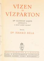 Hankó Béla: Vízen és vízparton. Könyvbarátok Kis Könyve. Bp.,[1933],Kir. M. Egyetemi nyomda, 143 p. Szövegközti fekete-fehér illusztrációkkal. Kiadói félvászon-kötés, kissé kopott, kissé foltos borítóval.