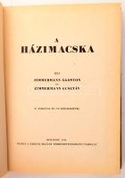 Zimmermann Ágoston - Zimmermann Gusztáv: A házimacska. Bp., 1944, Kir. M. Természettudományi Társula...