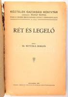 Bittera Miklós: Rét és legelő. Köztelek Gazdasági Könyvtár XX. füzet. Szerk.: Buday Barna. Bp., 1935...