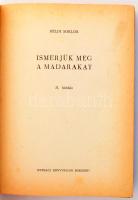 Béldi Miklós: Ismerjük meg a madarakat. Bukarest,1962,Ifjúsági Könyvkiadó, 291+1 p. A szerző rajzaiv...