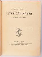 Tolsztój, Alekszéj: Péter cár napja. Három elbeszélés. Ford.: Haiman Hugó. Gyoma, 1928., Kner Izidor, 114+6 p. Kiadói félvászon-kötés, kissé kopott, foltos borítóval, foltos lapokkal.