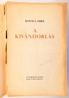 Kovács Imre: A kivándorlás. Szolgálat és Írás Munkatársaságának könyvei 6. Bp.,[1938.],Cserépfalvi, ...