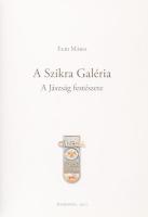 Egri Mária: A Szikra Galéria. A Jászság festészete. Jászberény, 2015., Szikra Galéria, 184 p. Gazdag...