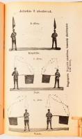 Szász Ágost: Kézikönyv honvéd altisztek, altiszti iskolák és egyévi önkéntesek számára. 170 ábra és ...