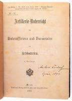 Artillerie-Unterricht für Unteroffiziere und Vormeister von Feldbatterien. 4. Auflage Wien, 1890. 387p, 21p, 34p, 3,2,7p. Korabeli sérült félvászon kötésben, ceruzás aláhúzásokkal