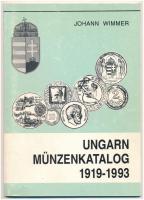 Wimmer, Johann : Ungarn Münzenkatalog 1919-1993. (Magyar érme katalógus) Bécs 1993. Használt, de újszerű állapotban, tollal firkált jelölésekkel