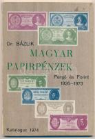 Dr. Bázlik László György: Magyar Papírpénzek - Pengő és Forint 1926-1973. Katalógus. Budapest 1974.