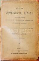 Sirisaka Andor: Magyar közmondások könyve. Válogatott magyar közmondások, példabeszédek, szólásmódok betürendes gyüjteménye. Több forrás és számos munkatárs gyüjtése után ? Hirt János közremüködésével ? szerkesztette és kiadja -- Első kiadás Pécsett, 1891. Szerző. (Engel Lajos ny.). LXX + [2] + 279 + [1] p.Kiadói, hiányos gerincű papírborítóval, fűzésnél elvált. Ritka
