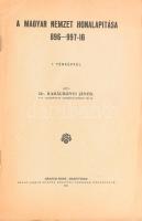 Karácsonyi János, dr.: A magyar nemzet honalapítása 896-997-ig    Oradea-Mare-Nagyvárad, 1925. Szent László-Nyomda Rt. 94+(1)p.+1 kihajt. térk. Kiadói papírborítóban. Körülvágatlan példány.