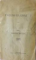 Hanvay Zoltán: Falusi glosszák. Rimaszombat, 1908. Lévai Izsó. 77p. Fűzve, kiadói borítóval, hátsó borító sérült.