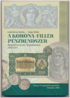 Leányfalusi Károly - Nagy Ádám: A Korona-Fillér pénzrendszer. Budapest, Magyar Éremgyűjtők Egyesülete, 2006. Alig használt, újszerű állapotban