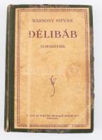 Bársony István : Délibáb. Vadászelbeszélések . Bp. 1928, Singer és Wolfner, sérült egészvászon kötés, ráragasztva az eredeti borító, kijáró lapokkal.