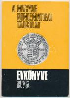 A Magyar Numizmatikai Társulat évkönyve 1975. Numizmatikai Ismeretterjesztő Előadások 1975. Budapest, Magyar Numizmatikai Társulat, 1980. Használt állapotban.