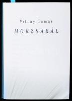Vitray Tamás: Morzsabál. A szerző, Vitray Tamás (1932-) Kossuth-díjas újságíró, főszerkesztő által Jálics Kinga (1943-2019) kulturális újságíró, szerkesztő részére DEDIKÁLT példány. Bp.,(2003.),Budapest-Print. Kiadói kartonált papírkötés.
