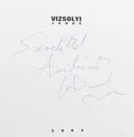 Vizsolyi János szobrászművész 3 db dedikált katalógusa: Zemlényi Györgyi (szerk.): Vizsolyi János sz...