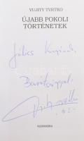 Vujity Tvrtko: Újabb pokoli történetek. A szerző, Vujity Tvrtko (1972-) újságíró, riporter által Jál...