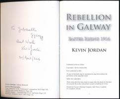 Kevin Jordan: Rebellion in Galway. Easter Rising 1916. A szerző által dedikált példány. H.n., 2016, ...
