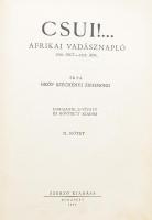 Széchenyi Zsigmond, gróf: Csui!.. Afrikai vadásznapló. 1928. okt. - 1929. ápr. II. kötet. Bp., 1944, szerzői kiadás (Athenaeum-ny.), 225+(3) p.+ 18 (fekete-fehér fotók) t. Harmadik kiadás. Félvászon-kötésben, viseltes, kopottas borítóval és gerinccel, helyenként kissé foltos, a fűzéstől részben elváló lapokkal.