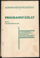 Szabó Bertalan: Programmvázlat. Az Országos Reformpárt kiadványai 1. (Bp., 1931), k.n. (Kiskőrös, Petőfi-ny.), 32 p. Kiadói tűzött papírkötés, kissé foltos.