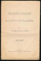 Pajor István, Csalomjai: Emlékek és rajzok a 48 előtti jó világból. Balassagyarmat, 1897. 123p. Kiad...