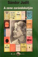 Sándor Judit: A zene zarándokútján. A szerző, Sándor Judit (1923-2008) opera-énekesnő által Jálics Kinga (1943-2019) kulturális újságíró, szerkesztő részére DEDIKÁLT példány. Bp., 2004., Eötvös József Könyvkiadó. Kiadói papírkötés.