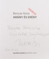 Bencze Ilona: Arány és erény. A szerző, Bencze Ilona (1947- ) Jászai Mari-díjas színésznő, rendező, ...