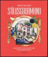 Pécsi Balázs: Stílusgourmand. Sikerrecept a stílusos élethez luxushozzávalókkal. Bp., 2024, Index, 203 p. Gazdag képanyaggal illusztrálva. Kiadói papírkötés.