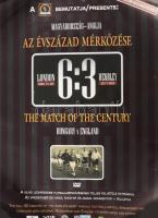 cca 2008 A puskas.com bemutatja/presents: Az évszázad mérkőzése, Magyarország-Anglia, 6:3, 1953, the match of the century, Hungary v. England. Nyomat, plakát, papír. Jelzés nélkül. Feltekerve. Lapszéli apró sérülésekkel és gyűrődésekkel. 60x42 cm