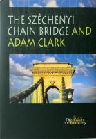 The Széchenyi Chain Bridge and Adam Clark. The Faces of the City. Edited by Gyöngyvér Török. Bp., 19...