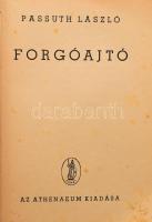 Passuth László: Forgóajtó. Bp.,[1944.],Athenaeum, 323 p. 1. kiadás. Kiadói papírkötés.
