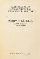 Söripari gépek II. Az 1913-2 sörgyártó szakma számára. Élelmiszeripari Szakközépiskolák Ideiglenes t...