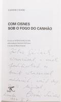Csoóri, Sándor: Com cisnes sob o fogo do canhao. A szerző, Csoóri Sándor (1930?2016) költő, író, újs...