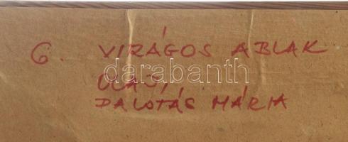 Palotás Mária (-): Virágos ablak. Olaj, vászon. Jelzett a hátoldalán. Fakeretben. 60x50 cm