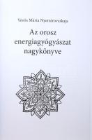 Vörös Mária Nyemirovszkaja: Az orosz energiagyógyászat nagykönyve. Bp., 2020, Angyali Menedék. CD-ro...