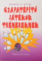 Roderick R. Stuart: Csapatépítő játékok trénereknek. Bp.,(1999.),Műszaki. Kiadói kartonált papírkötés.