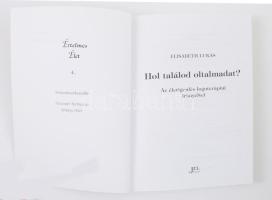 Elisabeth Lukas: Hol találod oltalmadat? Az életigenlés logoterápiai irányelvei. Ford.: Kalocsai Var...