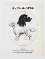 A Retriever. [Bp.], 1996, Magyar Ebtenyésztők Országos Egyesülete Hungária Retriever Klub, 83+13 p. Szövegközti képekkel illusztrált. Kiadói papírkötés.