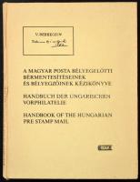 A magyar posta bélyegelőtti bérmentesítéseinek és bélyegzőinek kézikönyve (sérült gerinc / damaged cover)