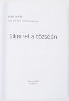 Peter Lynch - John Rothchild: Sikerrel a tőzsdén. Ford.: Nagy István. Bp.,2008,Alinea. Kiadói karton...