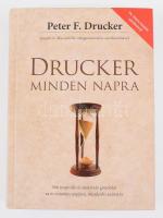 Peter F. Drucker: Drucker minden napra. 366 inspiráló és motíváló gondolat az év minden napjára, mindenki számára. Bp., 2009, Manager Könyvkiadó. Kiadói kartonált papírkötés.