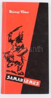 Diószegi Vilmos: Samanizmus. Morvay Judit utószavával. Bp.,1998, Terebess. 2. kiadás. Kiadói kartonált papírkötés.