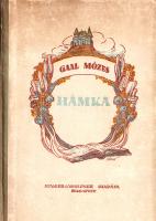 Gaal Mózes:
Hámka. Ifjúsági regény. (Dedikált.)
Budapest, [1921]. Singer és Wolfner (Hungaria Köny...
