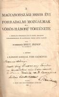 Breit József, doberdói:  A magyarországi 1918/19. évi forradalmi mozgalmak és a vörös háború története. A Gödöllői Főhadiszállás és egyéb magasabb parancsnokságok és hatóságok tábori aktái alapján. I. kötet: A Károlyi-korszak főbb eseményei. (Uzsoki Szurmay Sándor honvédelmi miniszternek dedikált példány.) (Budapest), 1925. Magyar Királyi Hadtörténelmi Levéltár (Stephaneum Nyomda és Könyvkiadó Rt.) [4] + 236 p. Első kiadás. Dedikált: "Nagyméltóságú uzsoki Szurmay Sándor ny. honvédelmi miniszter úrnak, a Mária Terézia rend lovagjának hálás tisztelettel: Breit altábornagy". Breit József (1863-1945) nyugalmazott honvéd altábornagy, hadtörténész, a 22 kötetre rúgó, mindmáig legátfogóbbnak számító magyar hadtörténelmi munka megírója. A hadtörténeti munkásságát az 1890-es években megindító szerző az első világháborút követően az 1918-1919-es forradalmak történetét kezdte feldolgozni. A munka a harmadik kötet után megszakadt, példányunk a háromkötetes mű önmagában is megálló első kötete, mely a forradalmak és a katonai összeomlás politikai okait vizsgálja. A Károlyi-kormány teljesítményéről kedvezőtlenül, a Tanácsköztársaságról még kedvezőtlenebbül nyilatkozó munka rákerült az Ideiglenes Nemzeti Kormány által 1945-ben betiltott művek jegyzékére. Példányunk első három levelén kisebb foltosság és szakadásnyom. Fűzve, sérült, javított gerincű, kissé kopott kiadói borítóban.
