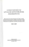 A Magyar Máltai Lovagok Szövetségének emlékkönyve 1928-2003.
Budapest, 2003. Mikes Kiadó - Springer...