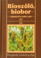 Szőke Lajos (szerk.): Bioszőlő, biobor. Bp., 2007., Mezőgazda Kiadó, 193 p. Kiadói kartonált papírkötésben.