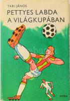 Tari János: Pettyes labda a Világkupában   Móra Ferenc Könyvkiadó, 1971. 416p. Kiadói kartonált papírkötésben, papír védőborítóval, jó állapotban